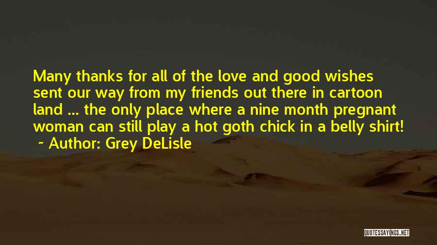 Month Of Love Quotes By Grey DeLisle