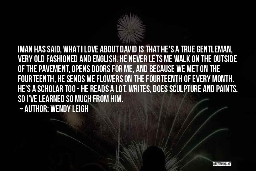 Month Of Love Quotes By Wendy Leigh