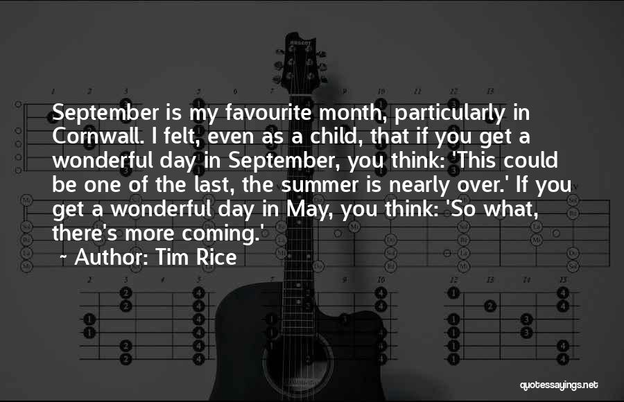 Month Of September Quotes By Tim Rice