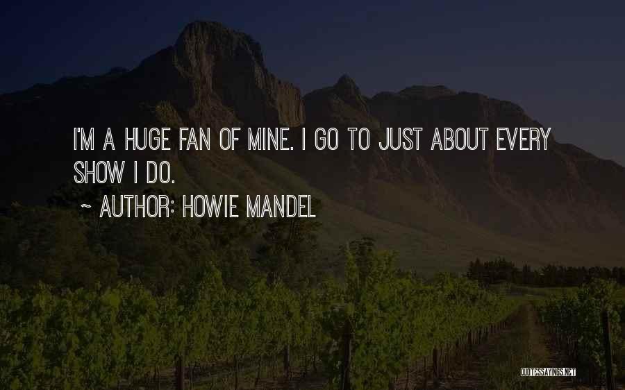 Monthan Air Quotes By Howie Mandel