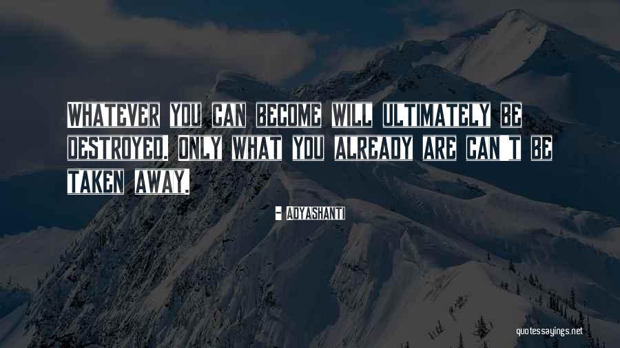 Monthie Tires Quotes By Adyashanti Monthie Tires Quotes By Adyashanti