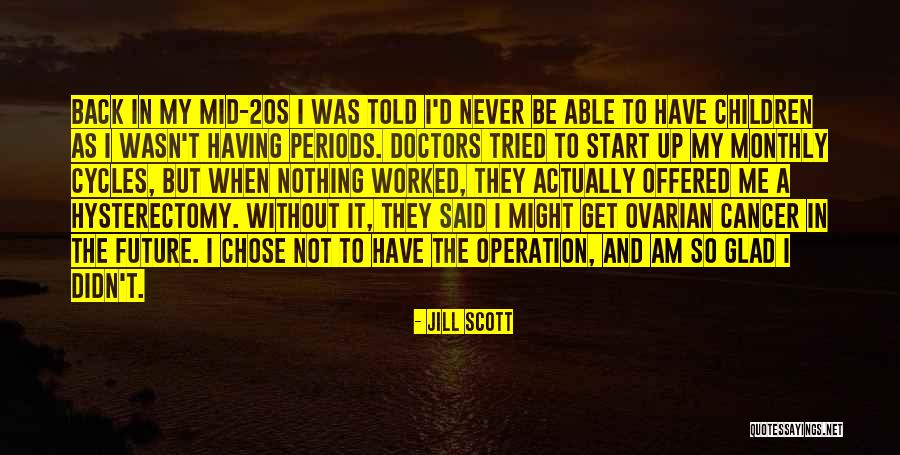 Monthly Cycles Quotes By Jill Scott Monthly Cycles Quotes By Jill Scott