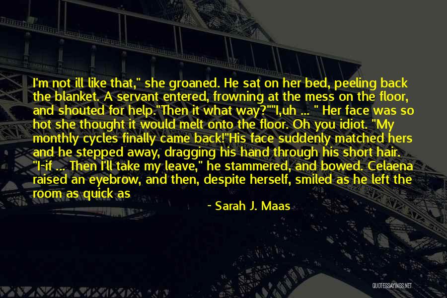 Monthly Cycles Quotes By Sarah J. Maas Monthly Cycles Quotes By Sarah J. Maas