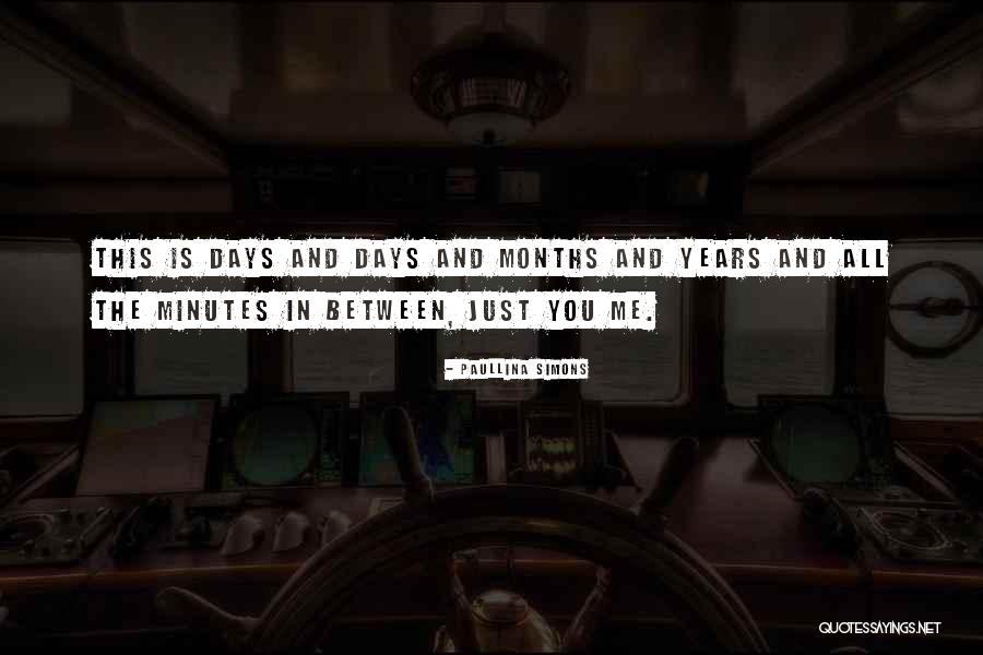 Months And Days Quotes By Paullina Simons Months And Days Quotes By Paullina Simons
