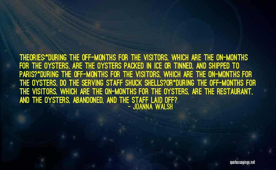 Months For Oysters Quotes By Joanna Walsh Months For Oysters Quotes By Joanna Walsh