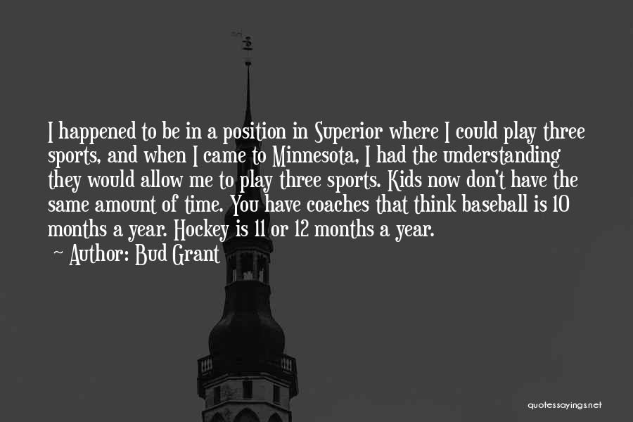 Months Of The Year Quotes By Bud Grant