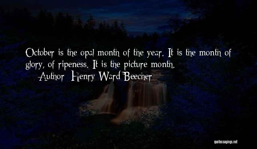 Months Of The Year Quotes By Henry Ward Beecher