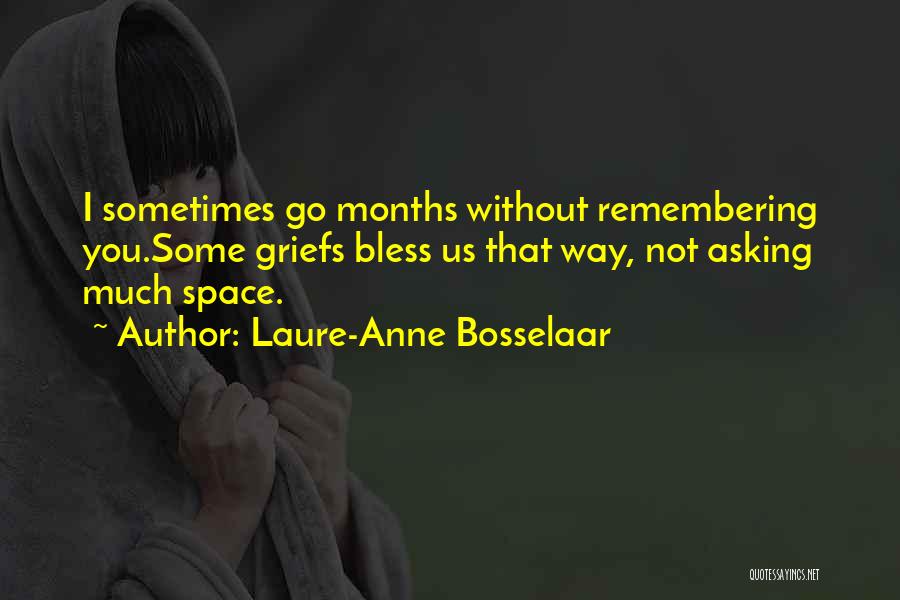 Months Quotes By Laure-Anne Bosselaar