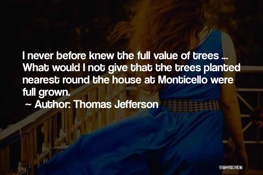 Monticello Quotes By Thomas Jefferson