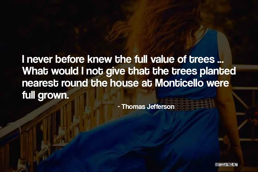 Monticello Quotes By Thomas Jefferson