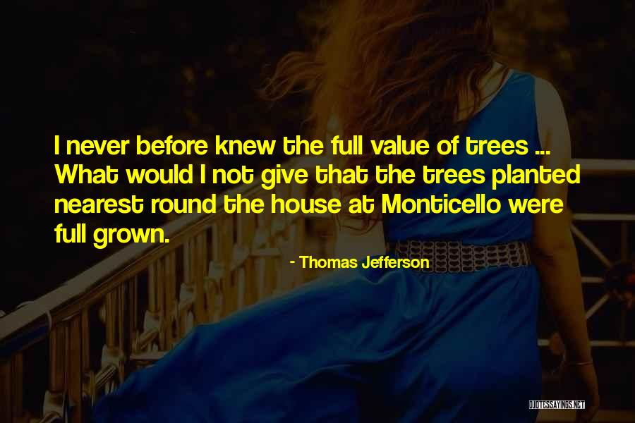 Monticello Thomas Jefferson Quotes By Thomas Jefferson Monticello Thomas Jefferson Quotes By Thomas Jefferson