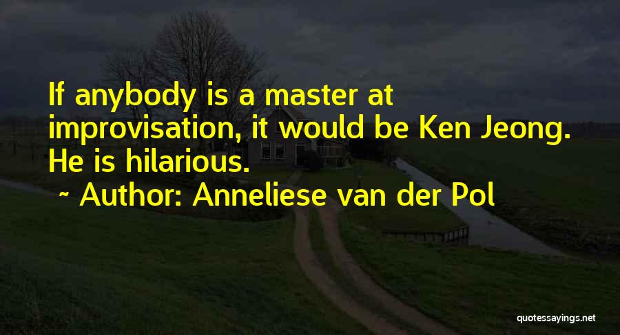 Montlack Morlee Quotes By Anneliese Van Der Pol