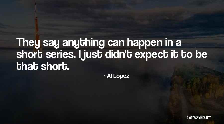 Montly Quotes By Al Lopez