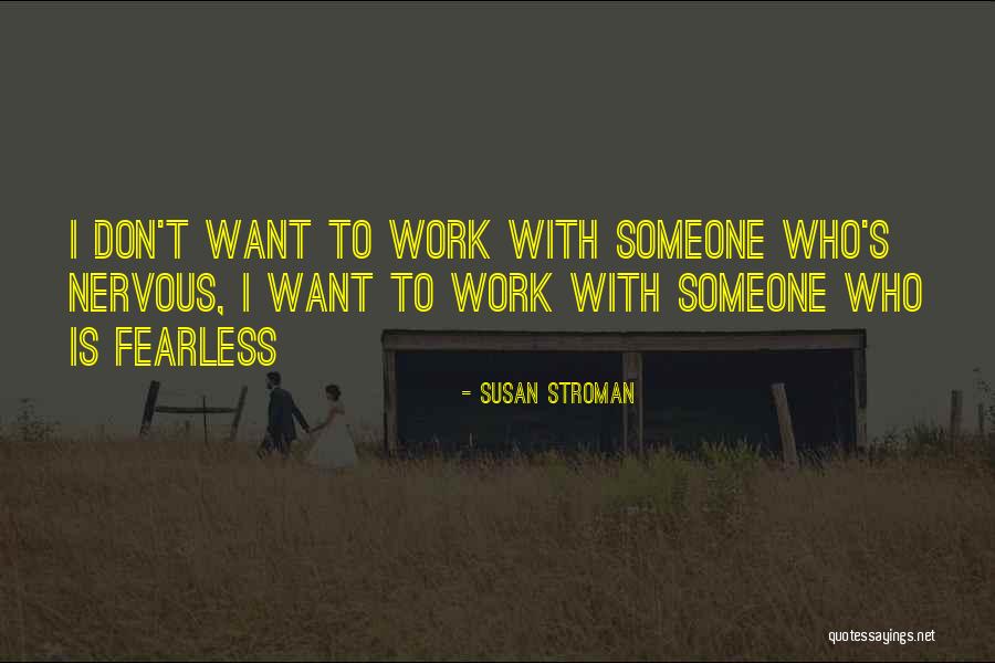Montmajour Van Quotes By Susan Stroman Montmajour Van Quotes By Susan Stroman
