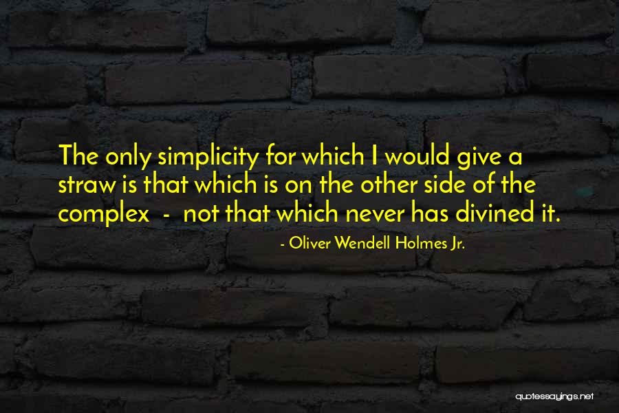 Montoto Cinematography Quotes By Oliver Wendell Holmes Jr.