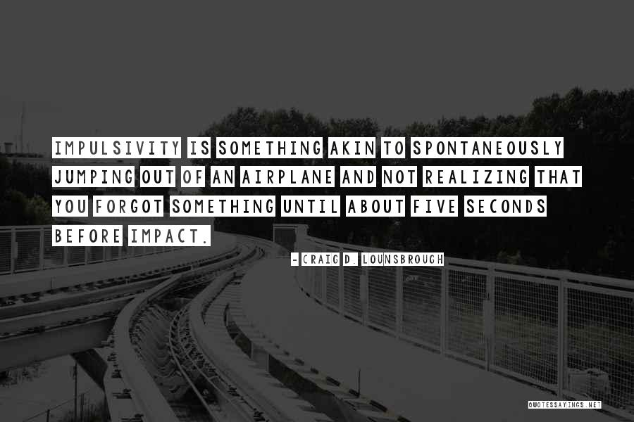 Montoute Quotes By Craig D. Lounsbrough Montoute Quotes By Craig D. Lounsbrough