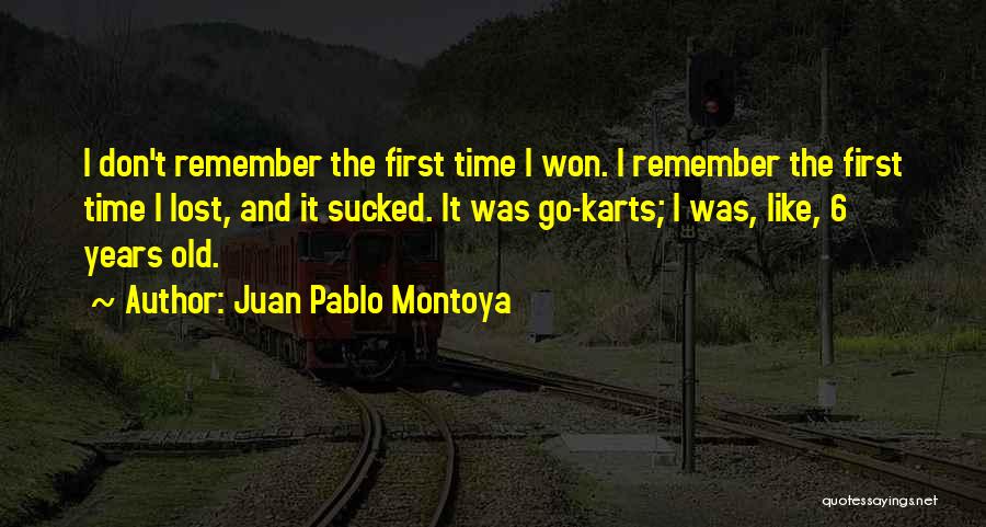 Montoya Quotes By Juan Pablo Montoya