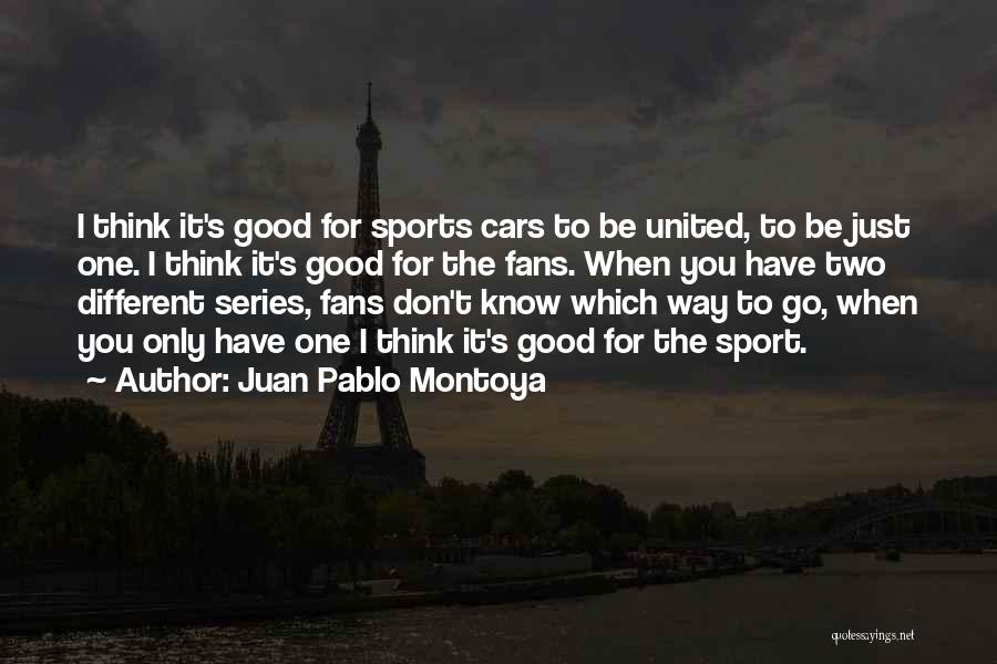 Montoya Quotes By Juan Pablo Montoya