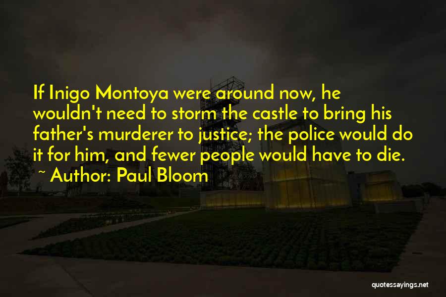 Montoya Quotes By Paul Bloom