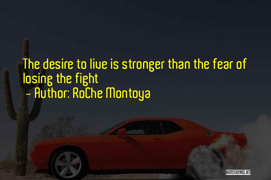 Montoya Quotes By RoChe Montoya