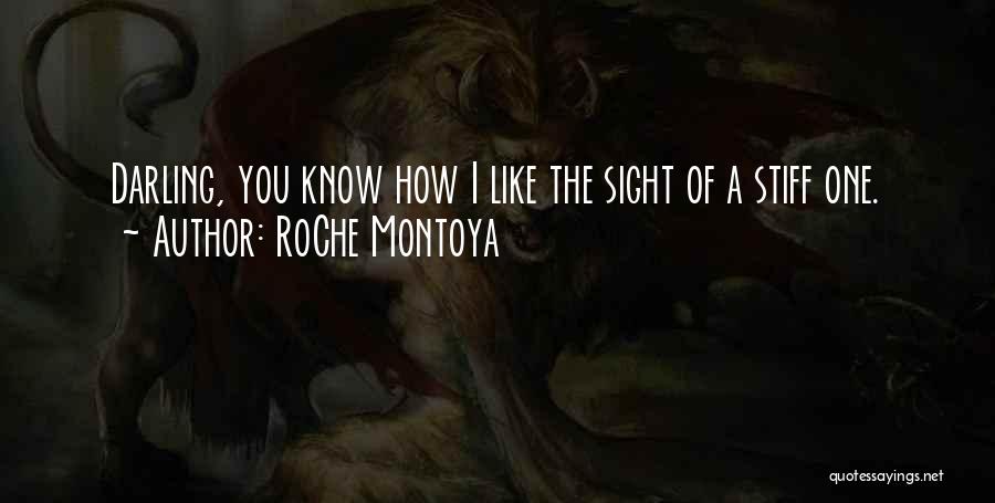 Montoya Quotes By RoChe Montoya