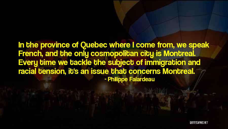 Montreal French Quotes By Philippe Falardeau Montreal French Quotes By Philippe Falardeau