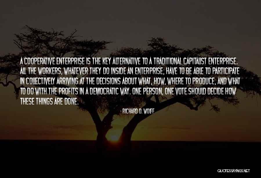 Montreve Academy Quotes By Richard D. Wolff Montreve Academy Quotes By Richard D. Wolff