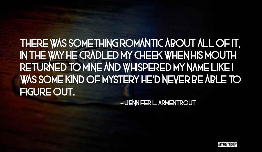 Montry Srey Quotes By Jennifer L. Armentrout Montry Srey Quotes By Jennifer L. Armentrout