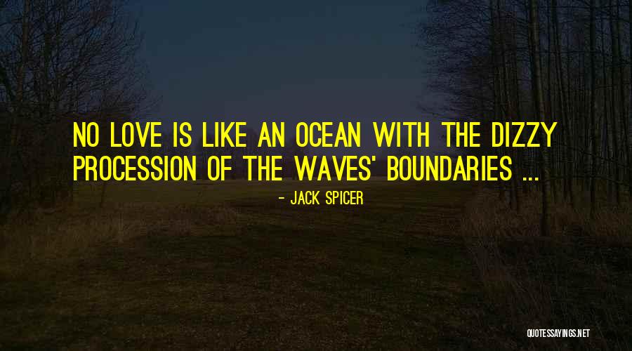 Monty Onanuga Quotes By Jack Spicer