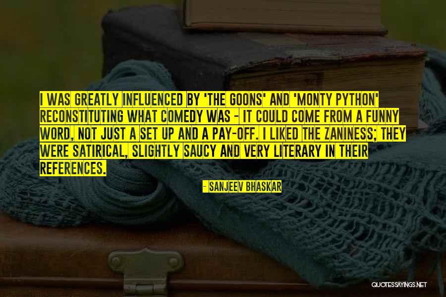 Monty Python Quotes By Sanjeev Bhaskar Monty Python Quotes By Sanjeev Bhaskar