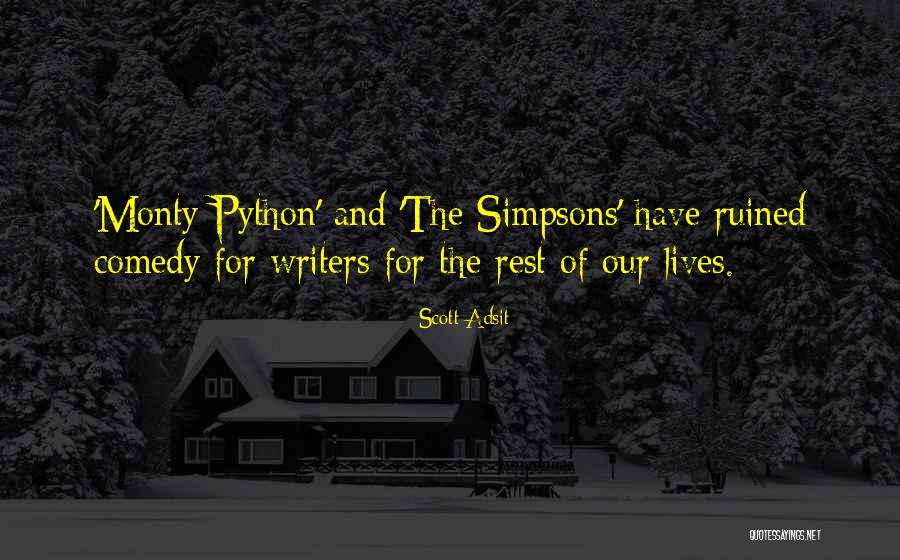 Monty Python Quotes By Scott Adsit Monty Python Quotes By Scott Adsit