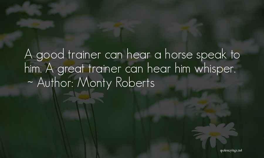 Monty Roberts Quotes 609821