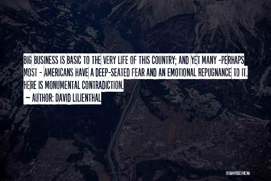 Monumental Life Quotes By David Lilienthal Monumental Life Quotes By David Lilienthal
