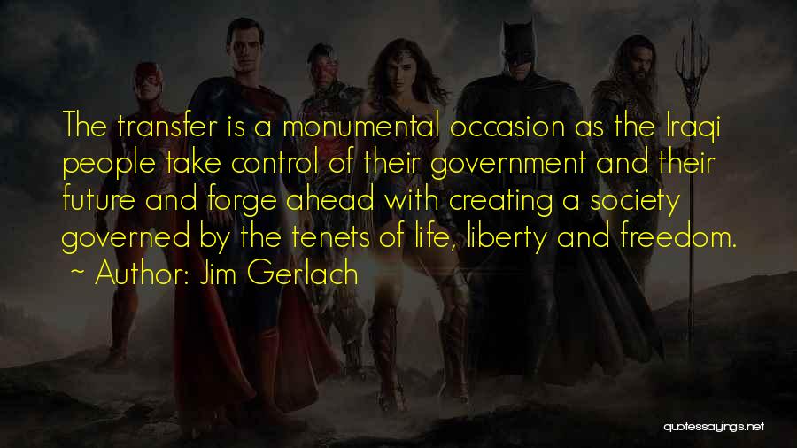 Monumental Life Quotes By Jim Gerlach