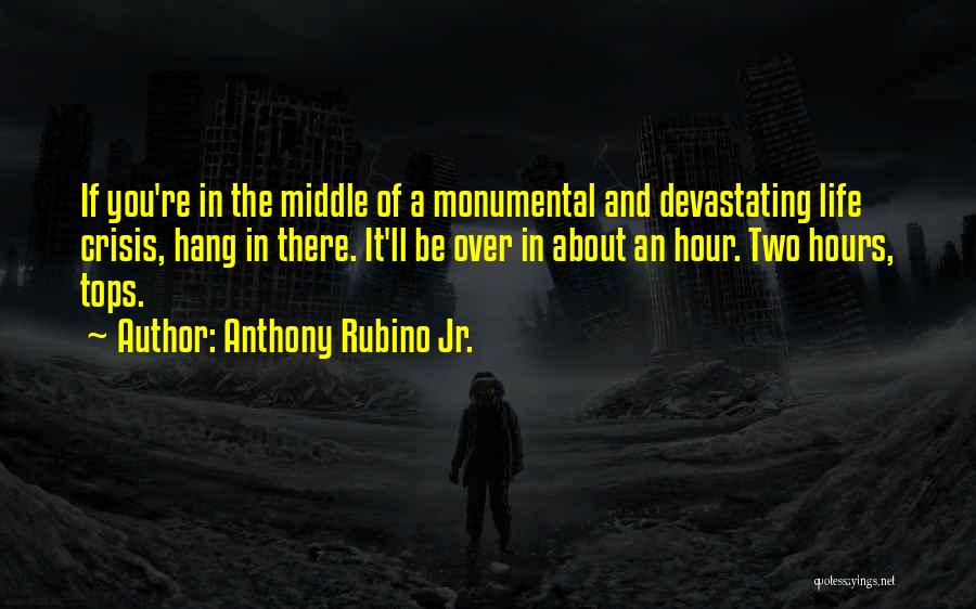 Monumental Quotes By Anthony Rubino Jr.