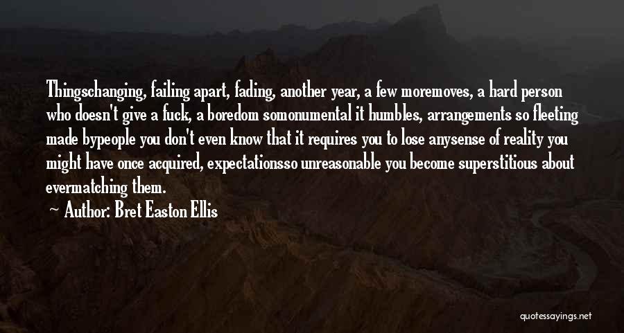 Monumental Quotes By Bret Easton Ellis