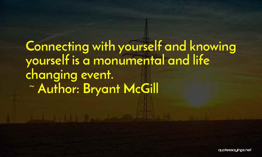 Monumental Quotes By Bryant McGill