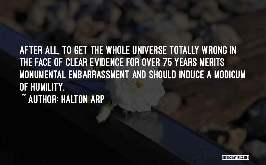 Monumental Quotes By Halton Arp