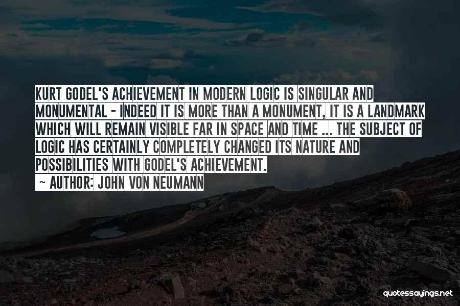 Monumental Quotes By John Von Neumann