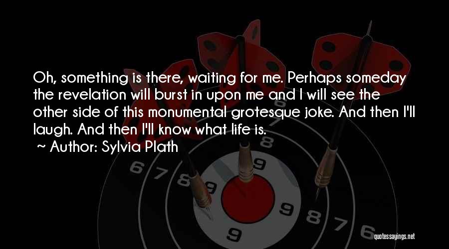 Monumental Quotes By Sylvia Plath