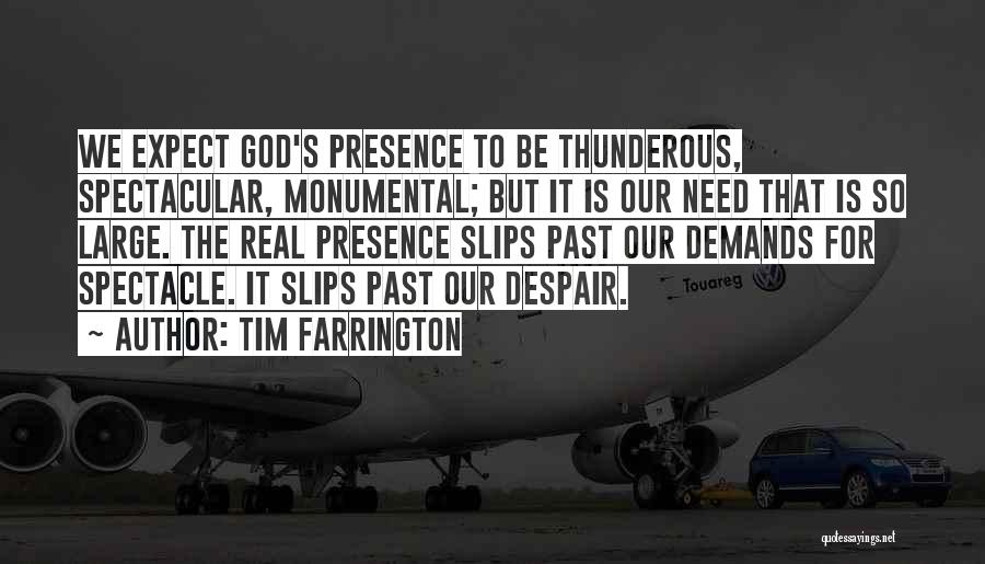 Monumental Quotes By Tim Farrington