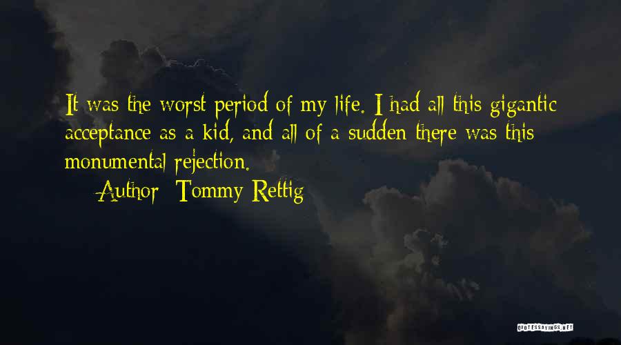 Monumental Quotes By Tommy Rettig