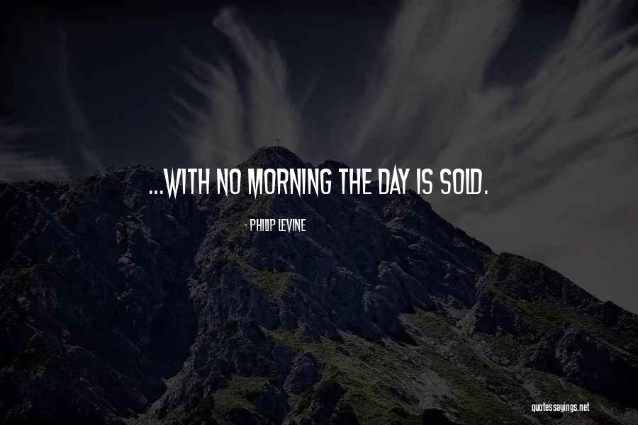 Monumentum Wallcovering Quotes By Philip Levine Monumentum Wallcovering Quotes By Philip Levine