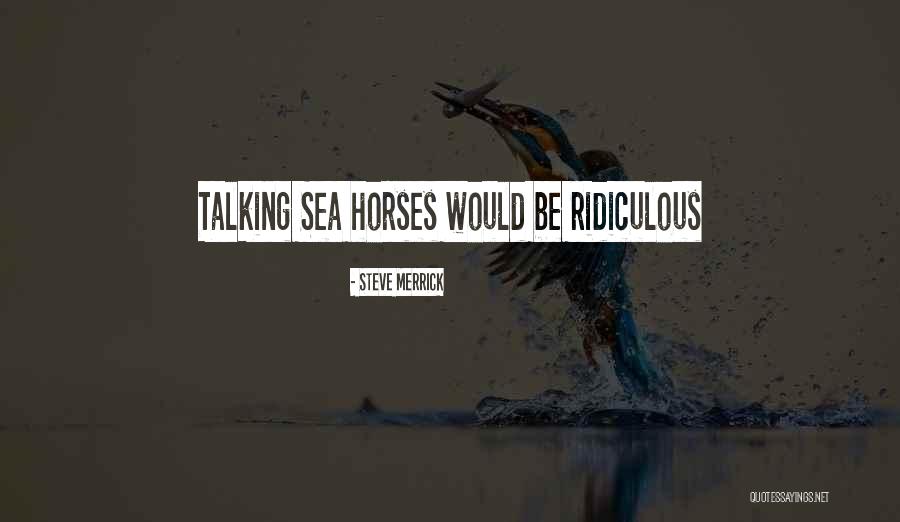 Monyet Cukur Quotes By Steve Merrick Monyet Cukur Quotes By Steve Merrick