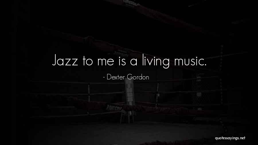 Monzon Netflix Quotes By Dexter Gordon Monzon Netflix Quotes By Dexter Gordon