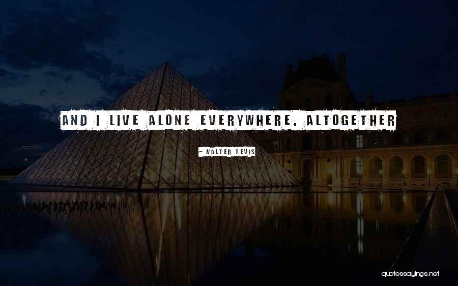 Monzon Vs Benvenuti Quotes By Walter Tevis Monzon Vs Benvenuti Quotes By Walter Tevis