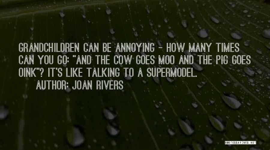 Moo Cow Quotes By Joan Rivers