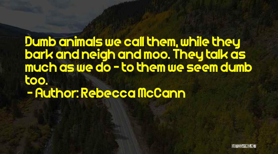 Moo Cow Quotes By Rebecca McCann