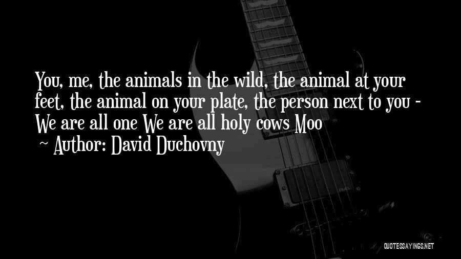 Moo Quotes By David Duchovny
