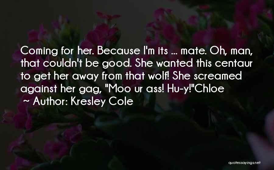 Moo Quotes By Kresley Cole